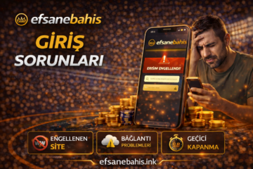 Efsanebahis giriş için yaşanan problemler